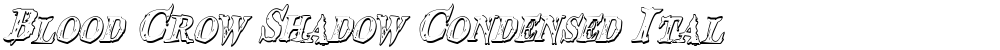 Blood Crow Shadow Condensed Italic