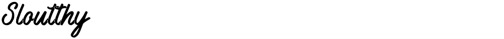 Sloutthy