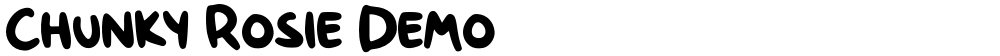 Chunky Rosie Demo