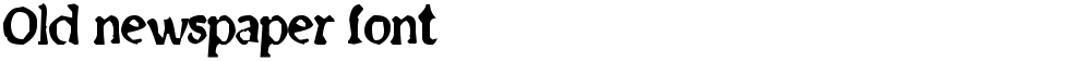 Old newspaper font