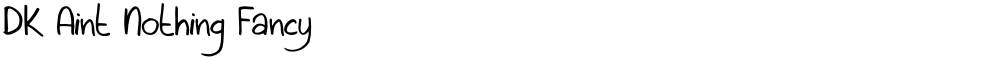 DK Aint Nothing Fancy