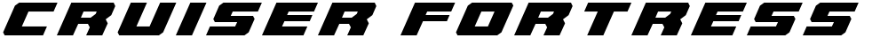 Cruiser Fortress Title Italic