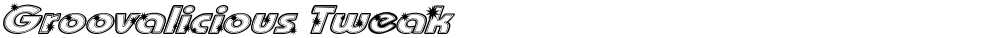 Groovalicious Tweak