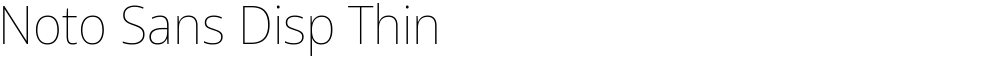 Noto Sans Disp Thin
