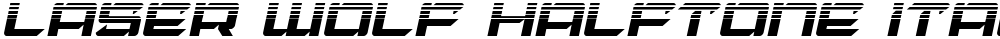 Laser Wolf Halftone Italic