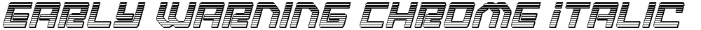 Early Warning Chrome Italic
