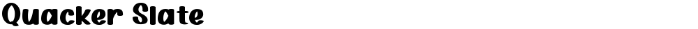 Quacker Slate