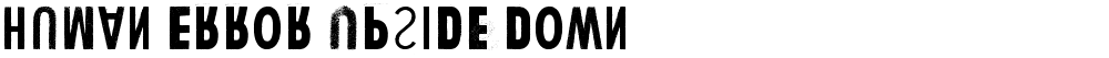 Human Error Upside Down
