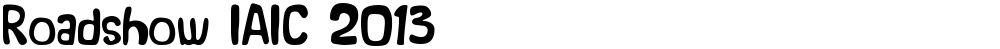 Roadshow IAIC 2013