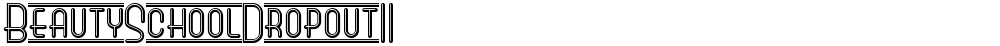 BeautySchoolDropoutII