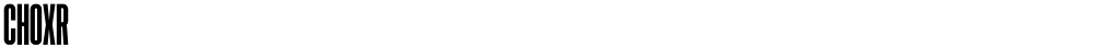 CHOXR