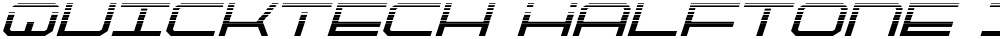 QuickTech Halftone Italic