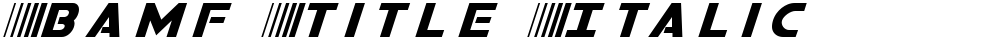Bamf Title Italic