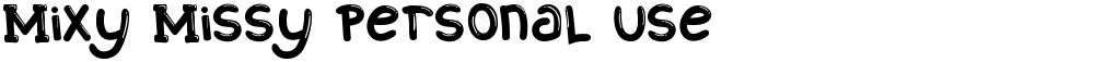 Mixy Missy Personal Use