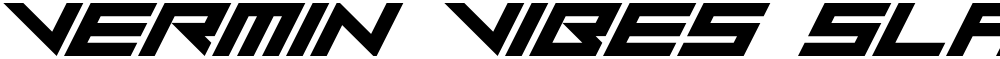 Vermin Vibes Slant
