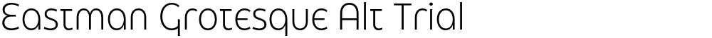 Eastman Grotesque Alt Trial