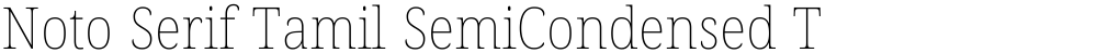 Noto Serif Tamil SemiCondensed Thin