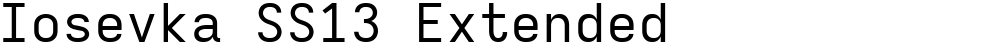 Iosevka SS13 Extended