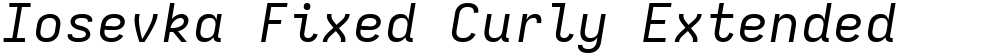 Iosevka Fixed Curly Extended