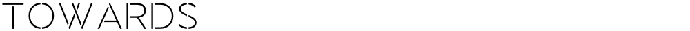 Towards