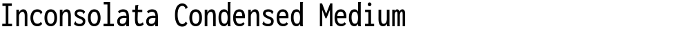 Inconsolata Condensed Medium