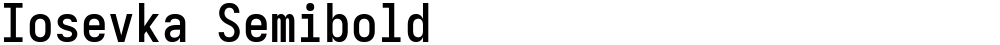 Iosevka Semibold