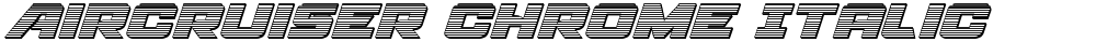 Aircruiser Chrome Italic