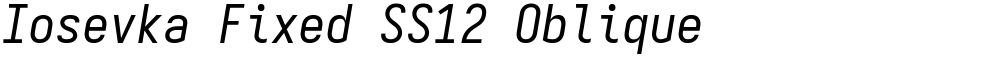 Iosevka Fixed SS12 Oblique