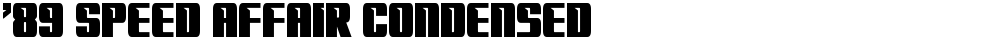 '89 Speed Affair Condensed