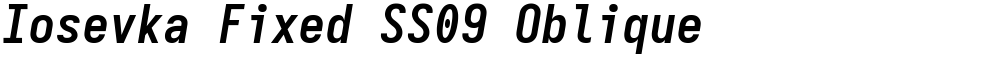 Iosevka Fixed SS09 Oblique