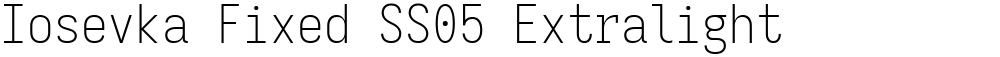 Iosevka Fixed SS05 Extralight
