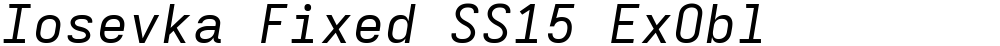 Iosevka Fixed SS15 ExObl