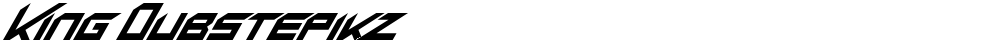 King Dubstepikz