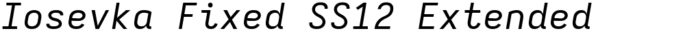 Iosevka Fixed SS12 Extended
