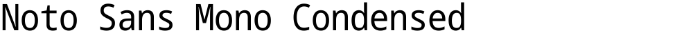 Noto Sans Mono Condensed