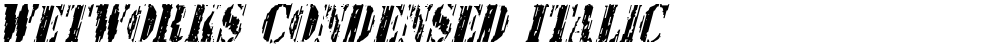 Wetworks Condensed Italic