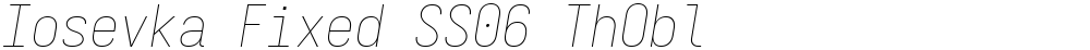 Iosevka Fixed SS06 ThObl
