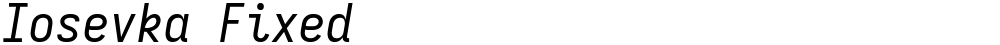 Iosevka Fixed