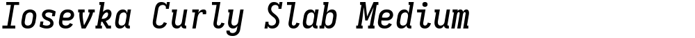 Iosevka Curly Slab Medium
