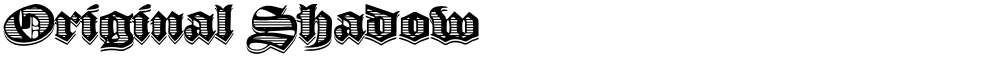 Original Shadow