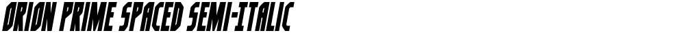 Orion Prime Spaced Semi-Italic