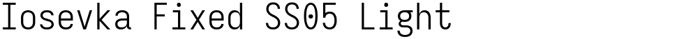 Iosevka Fixed SS05 Light
