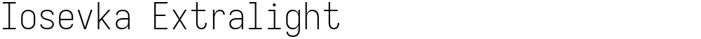 Iosevka Extralight