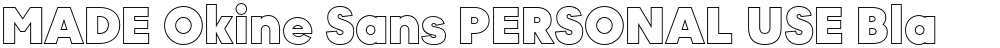 MADE Okine Sans PERSONAL USE Black Outline