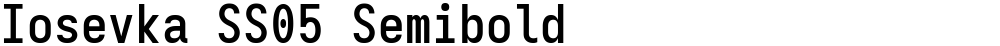 Iosevka SS05 Semibold