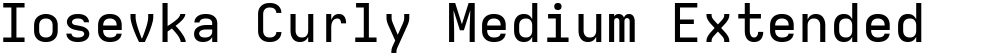 Iosevka Curly Medium Extended