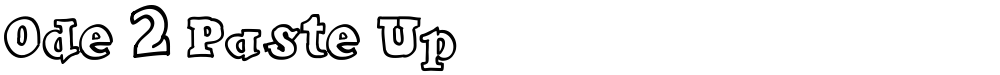 Ode 2 Paste Up
