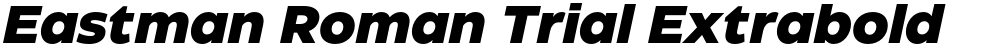 Eastman Roman Trial Extrabold