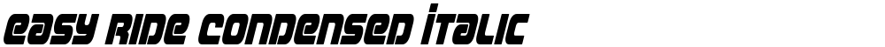 Easy Ride Condensed Italic