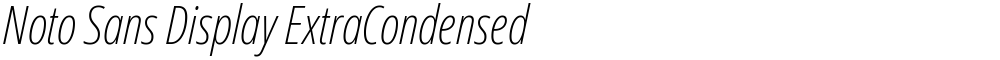 Noto Sans Display ExtraCondensed ExtraLight